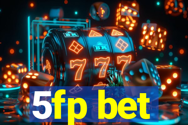 5fp bet